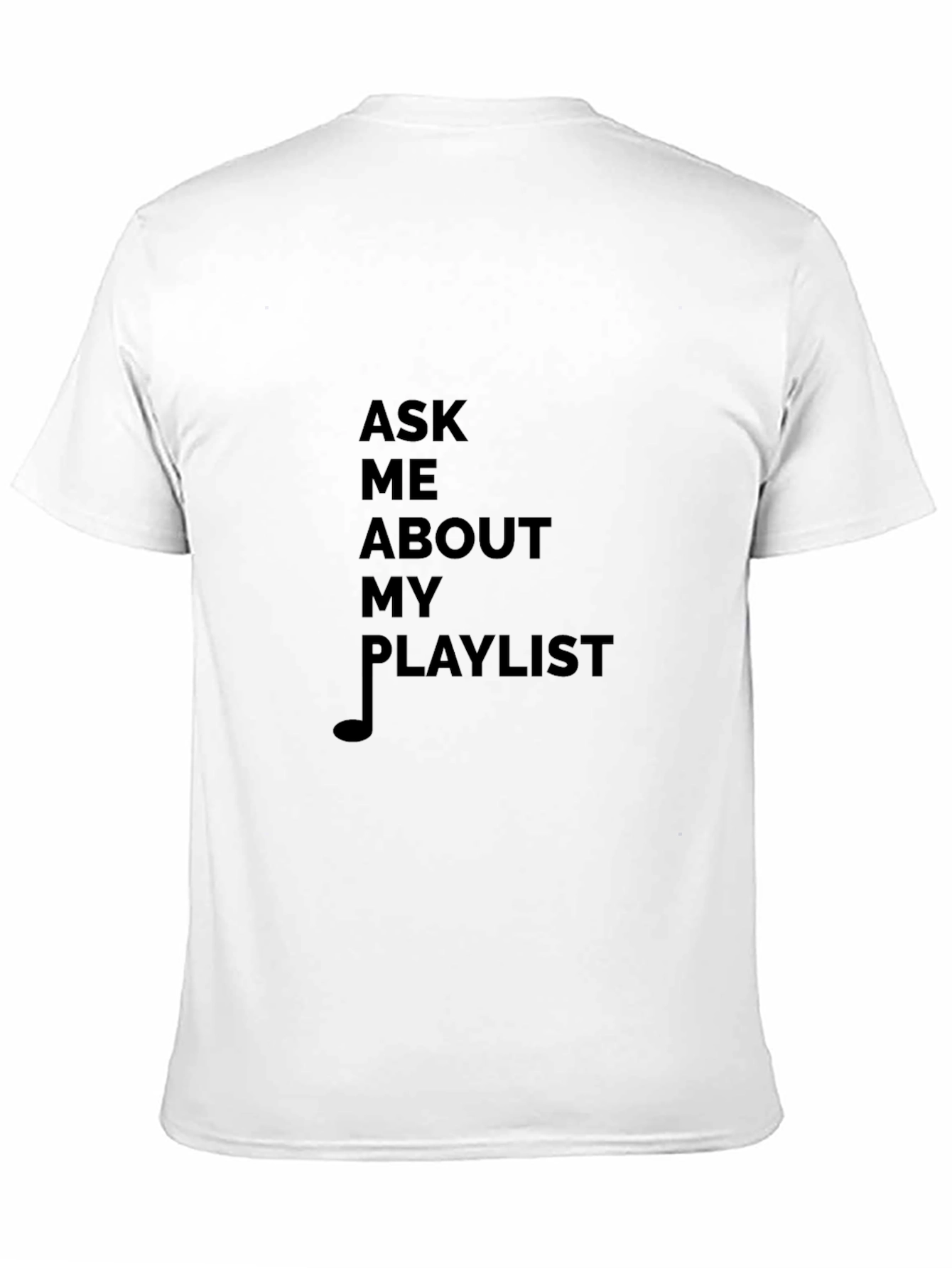 Camiseta Negra Ask Me About My Playlist