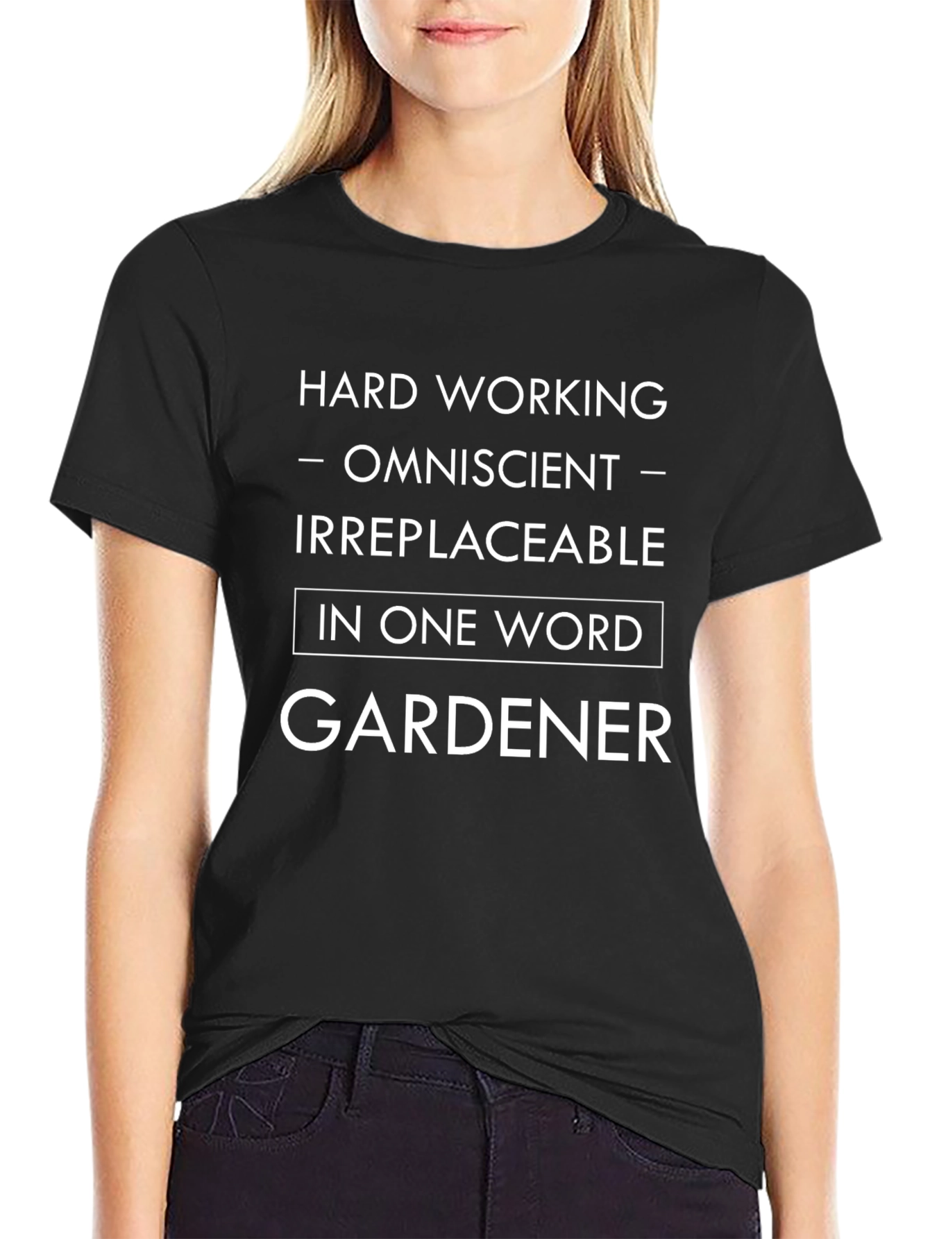 Camiseta Jardinero: Trabajador Omnisciente Irremplazable