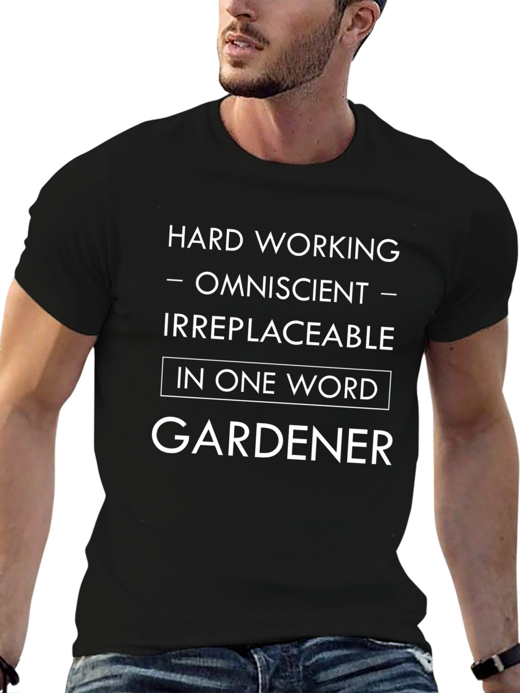 Camiseta Jardinero: Trabajador Omnisciente Irremplazable
