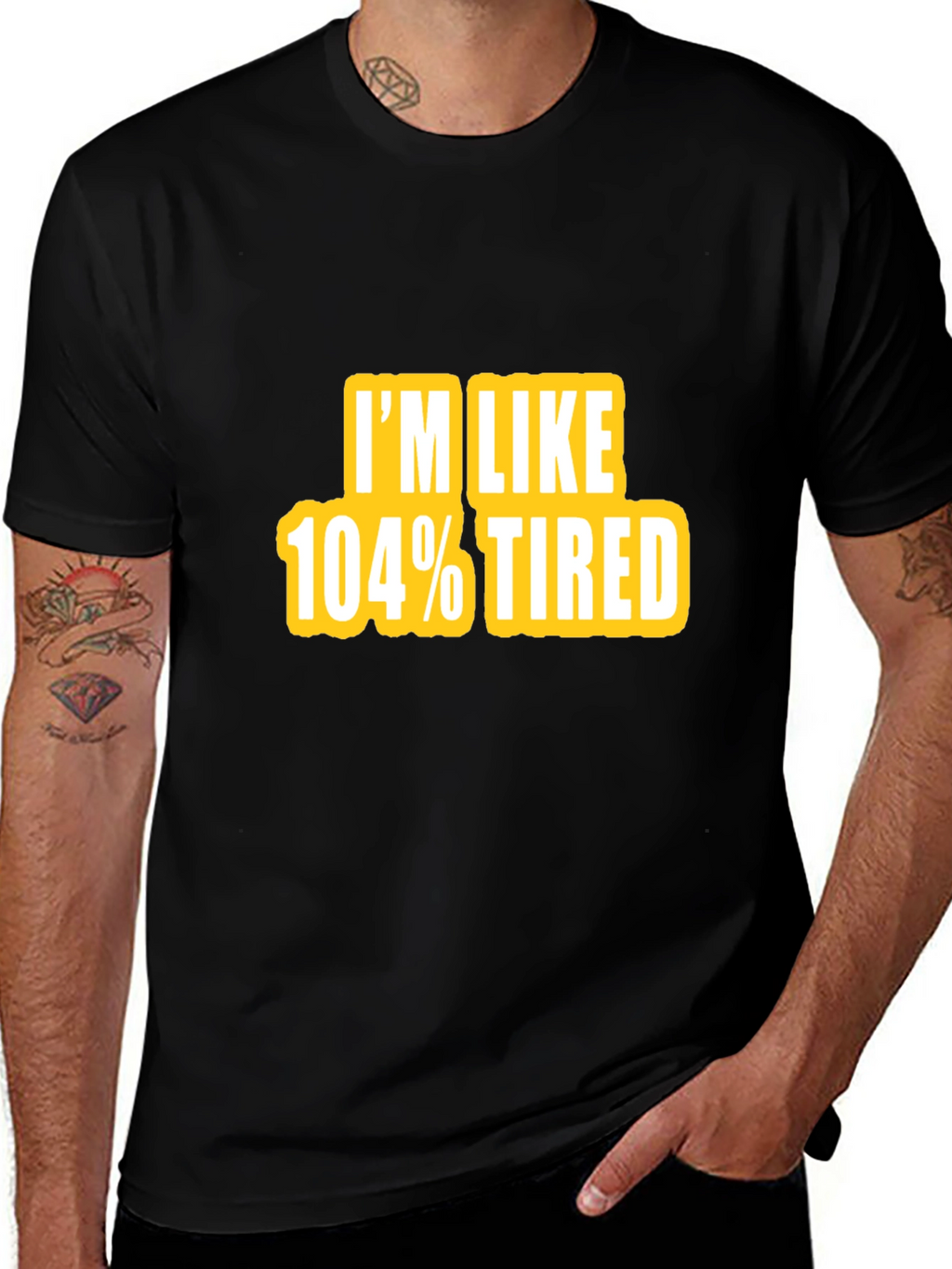 Camiseta Negra - Im Like 104% Tired