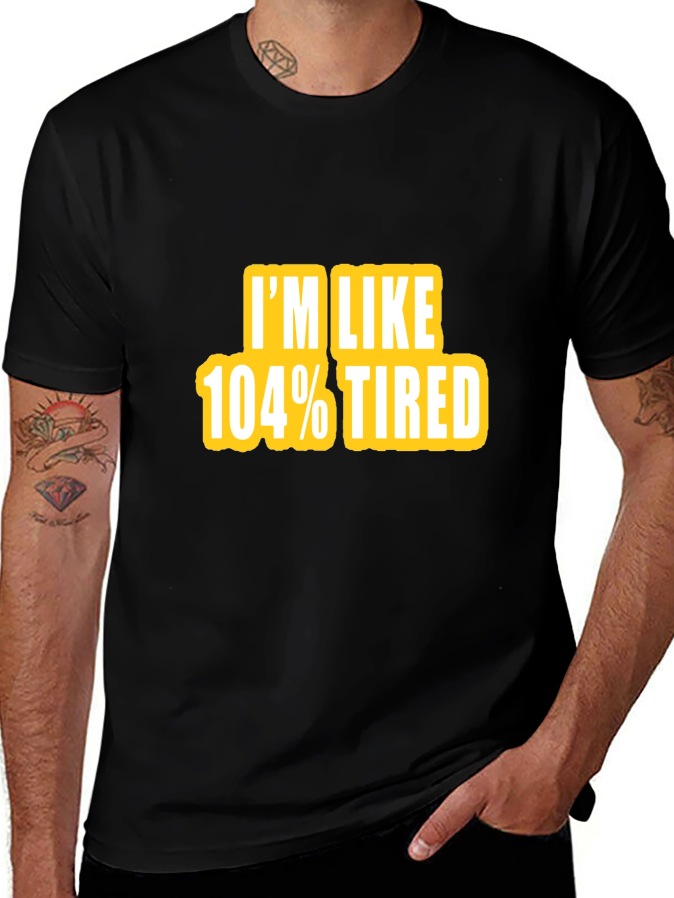 Camiseta Negra - Im Like 104% Tired