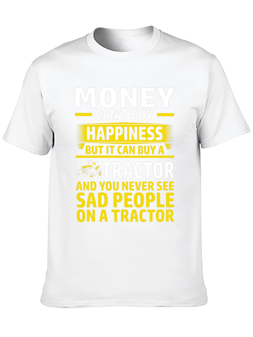 Camiseta Hombre: Dinero Felicidad y Tractores