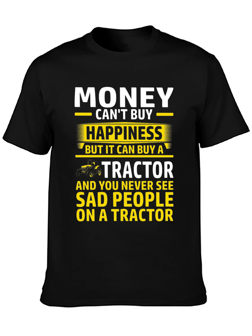 Camiseta Hombre: Dinero Felicidad y Tractores