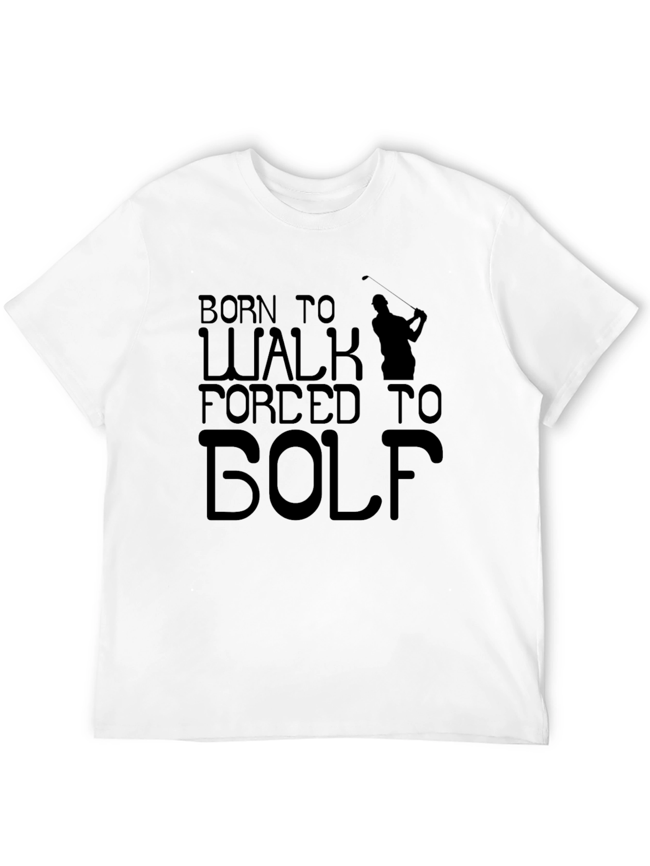 Camiseta Negra Born to Walk Forced to Golf