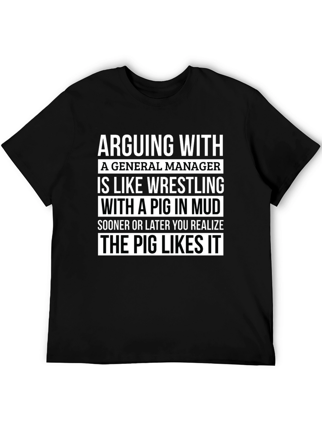 Camiseta Hombre: Arguing With a General Manager