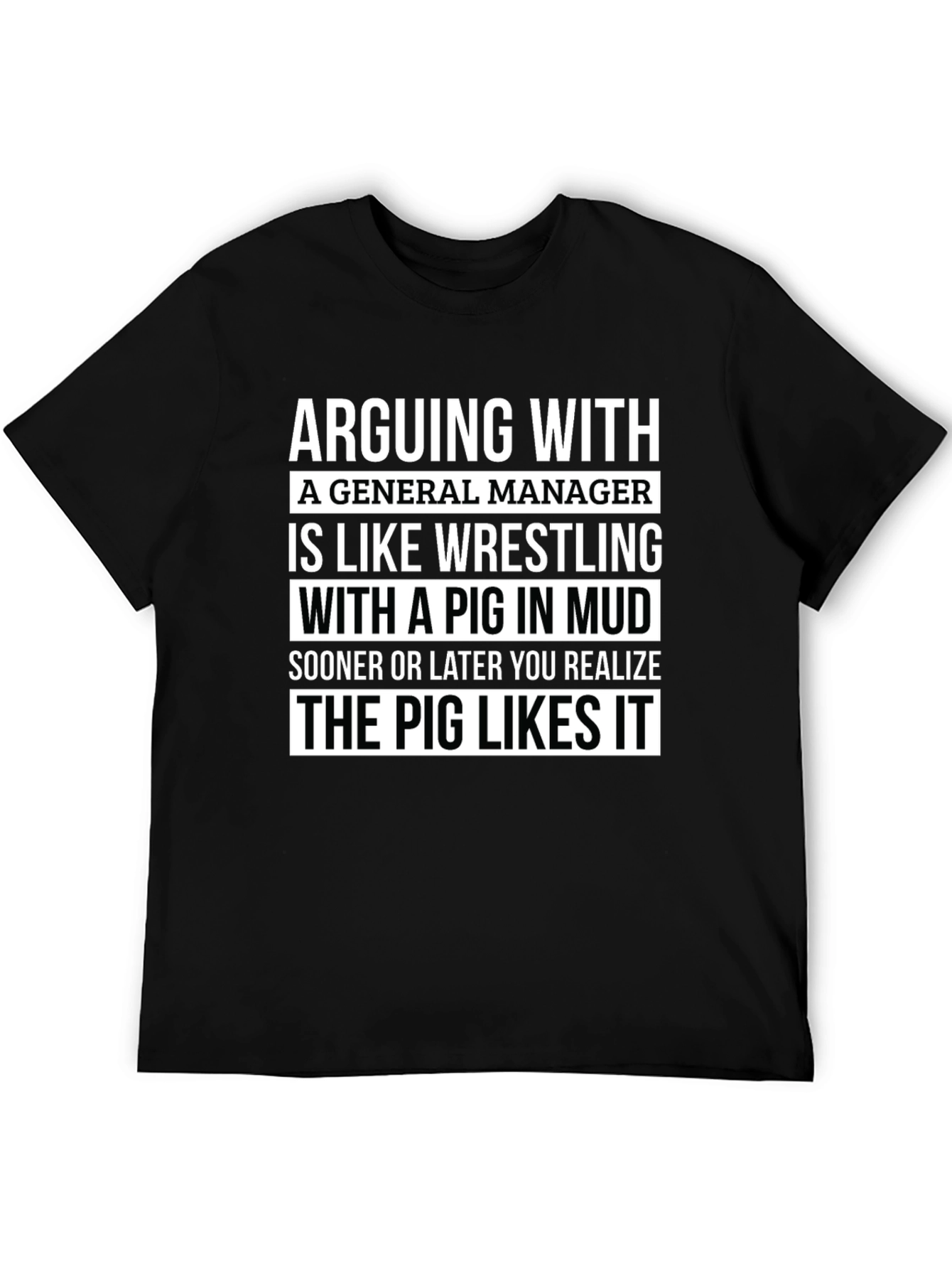 Camiseta Hombre: Arguing With a General Manager