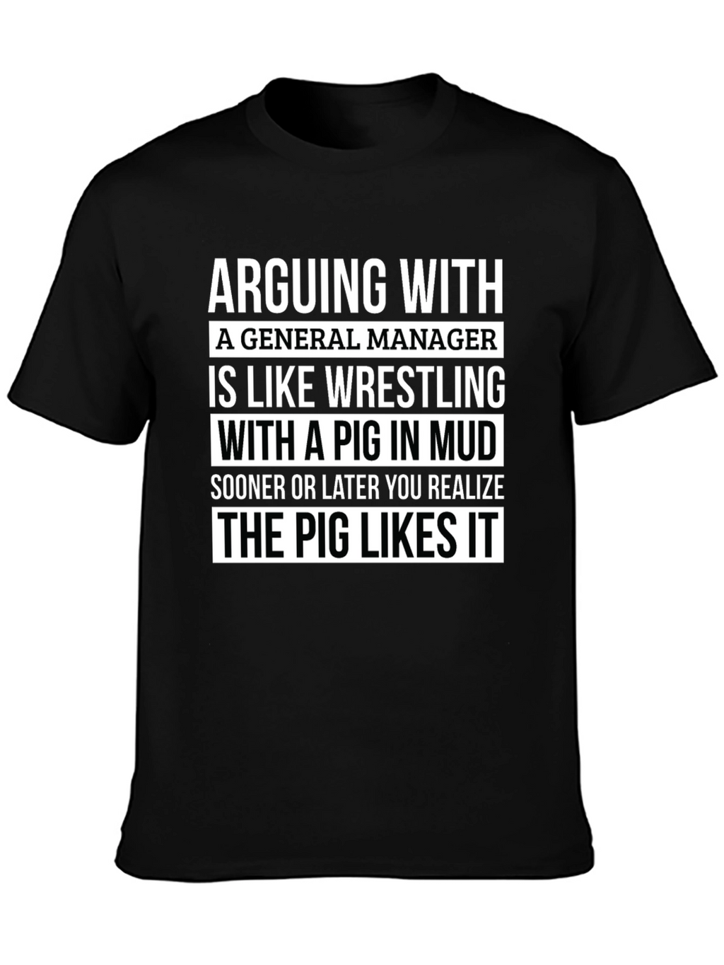 Camiseta Hombre: Arguing With a General Manager