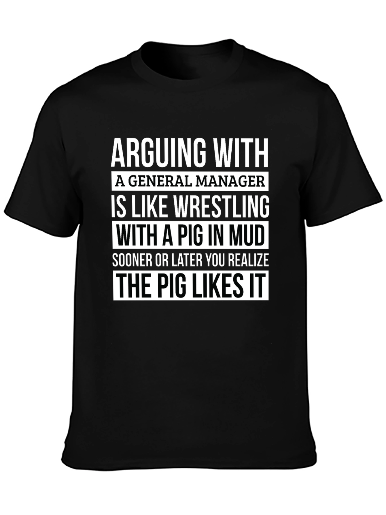 Camiseta Hombre: Arguing With a General Manager