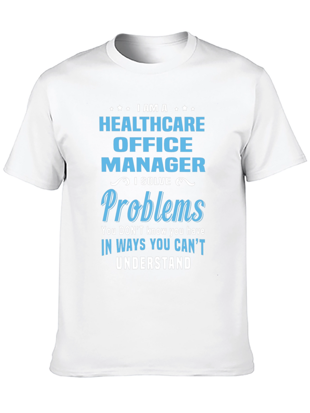 Camiseta Healthcare Office Manager con Diseño Divertido