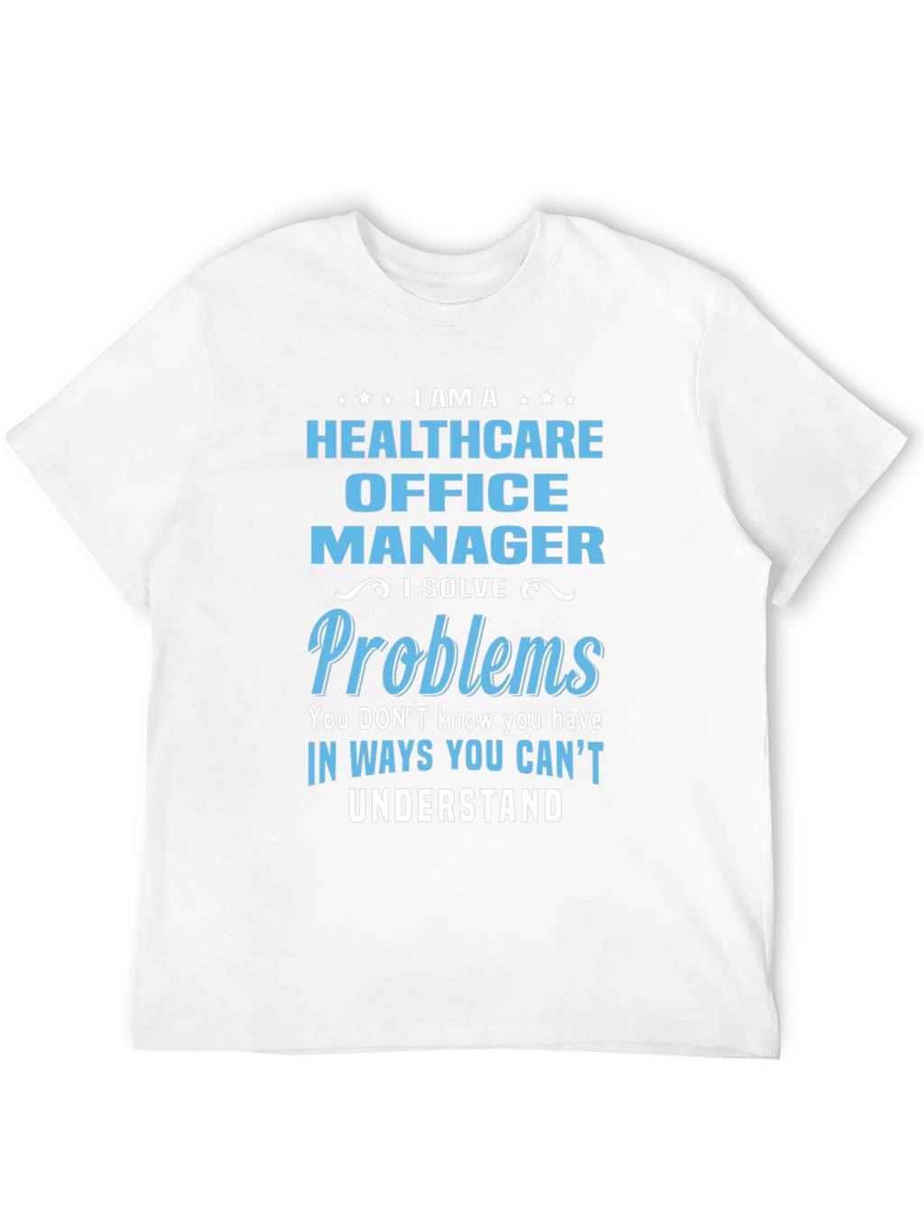 Camiseta Healthcare Office Manager con Diseño Divertido
