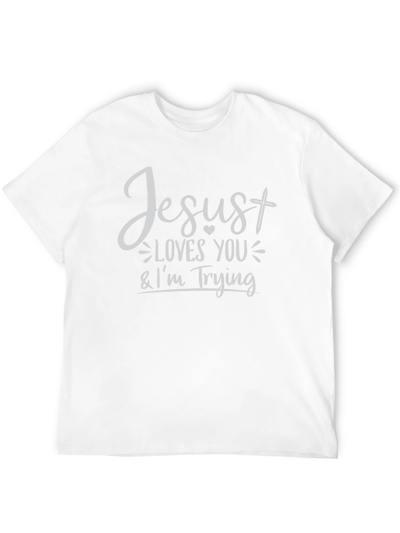 Camiseta Cristiana: Jesús Loves You & Im Trying