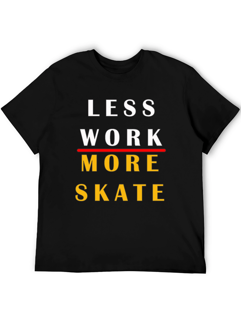 Camiseta Less Work More Skate