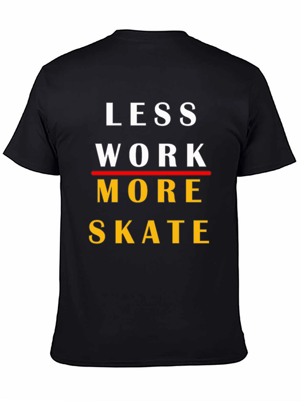 Camiseta Less Work More Skate