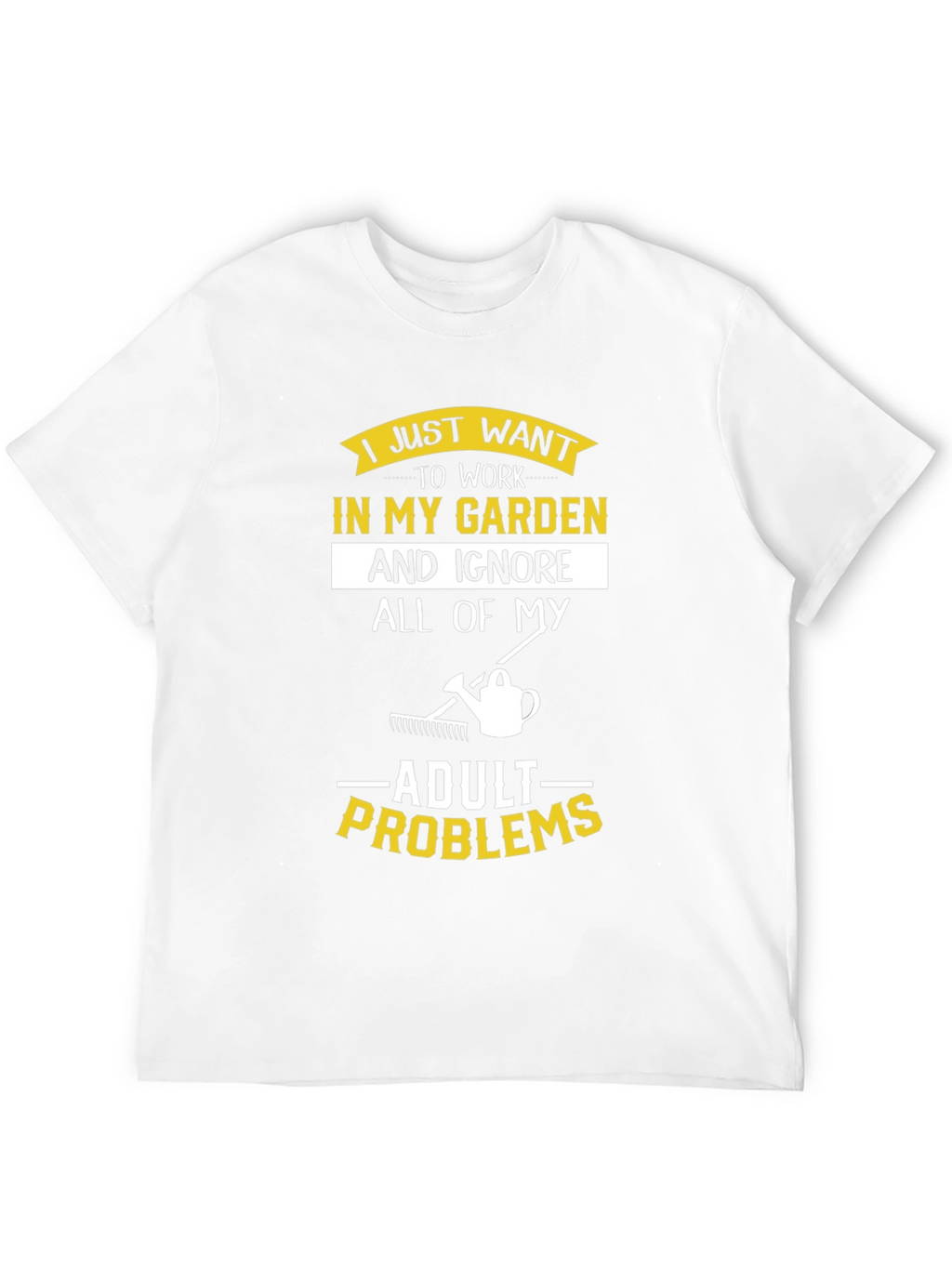 Camiseta Jardinero Ignora Problemas Adultos