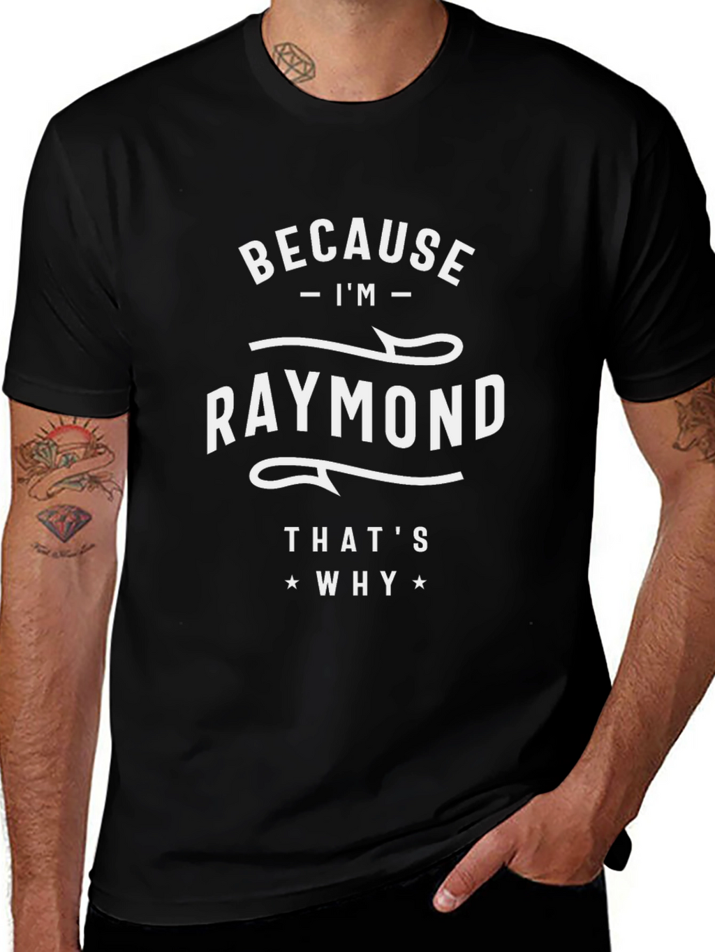 Camiseta Negra Because Im Raymond Thats Why