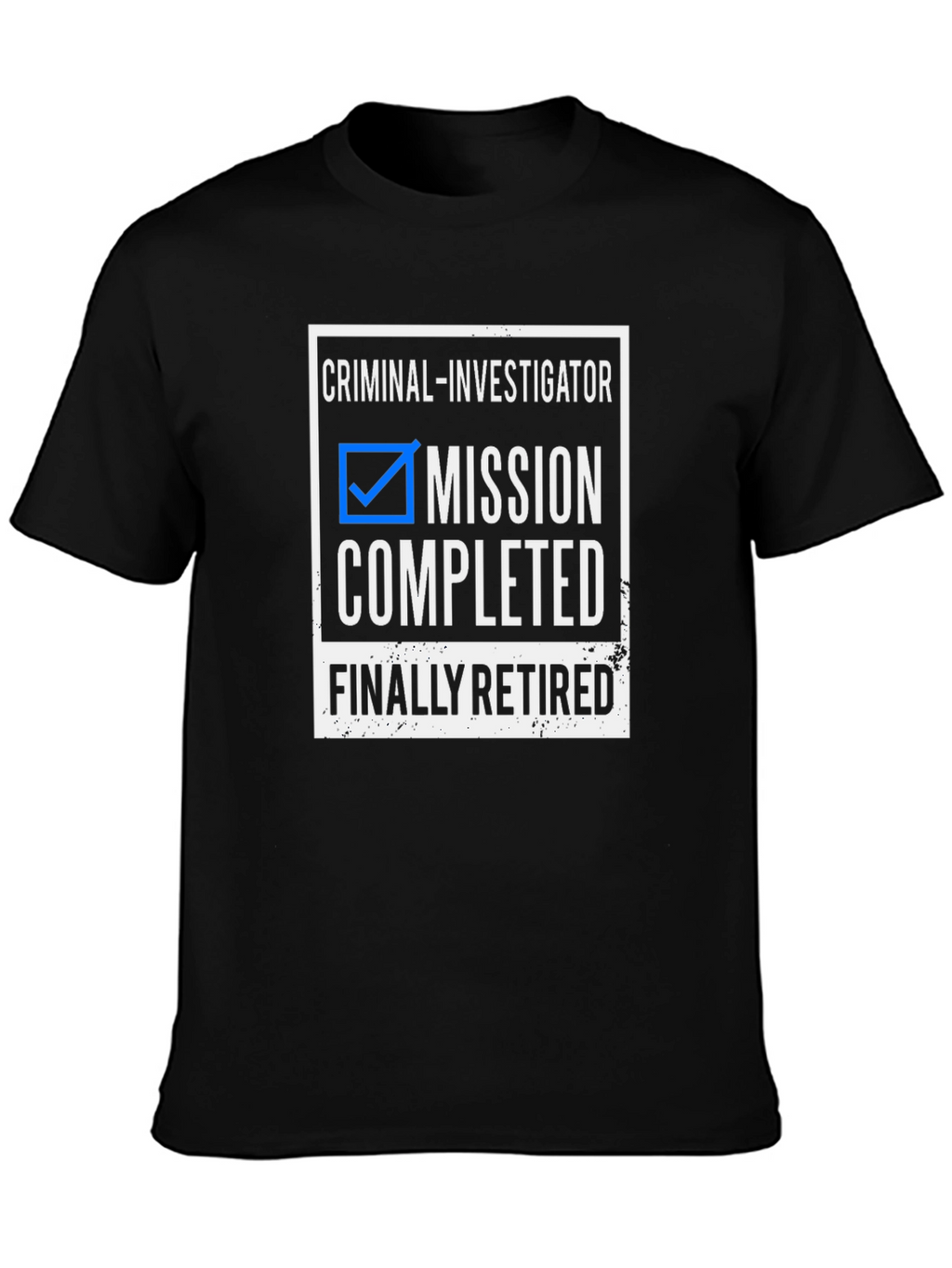 Camiseta Criminal Investigator Mission Completed Retired
