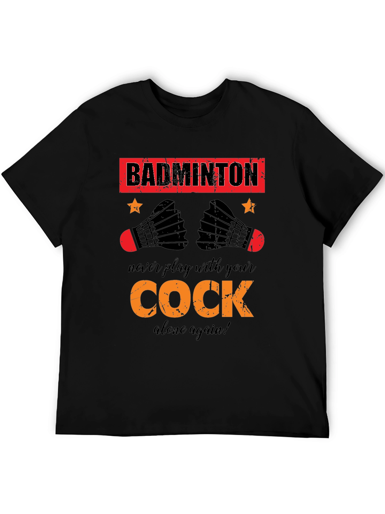 Camiseta Badminton Humorística - Nunca juegues solo
