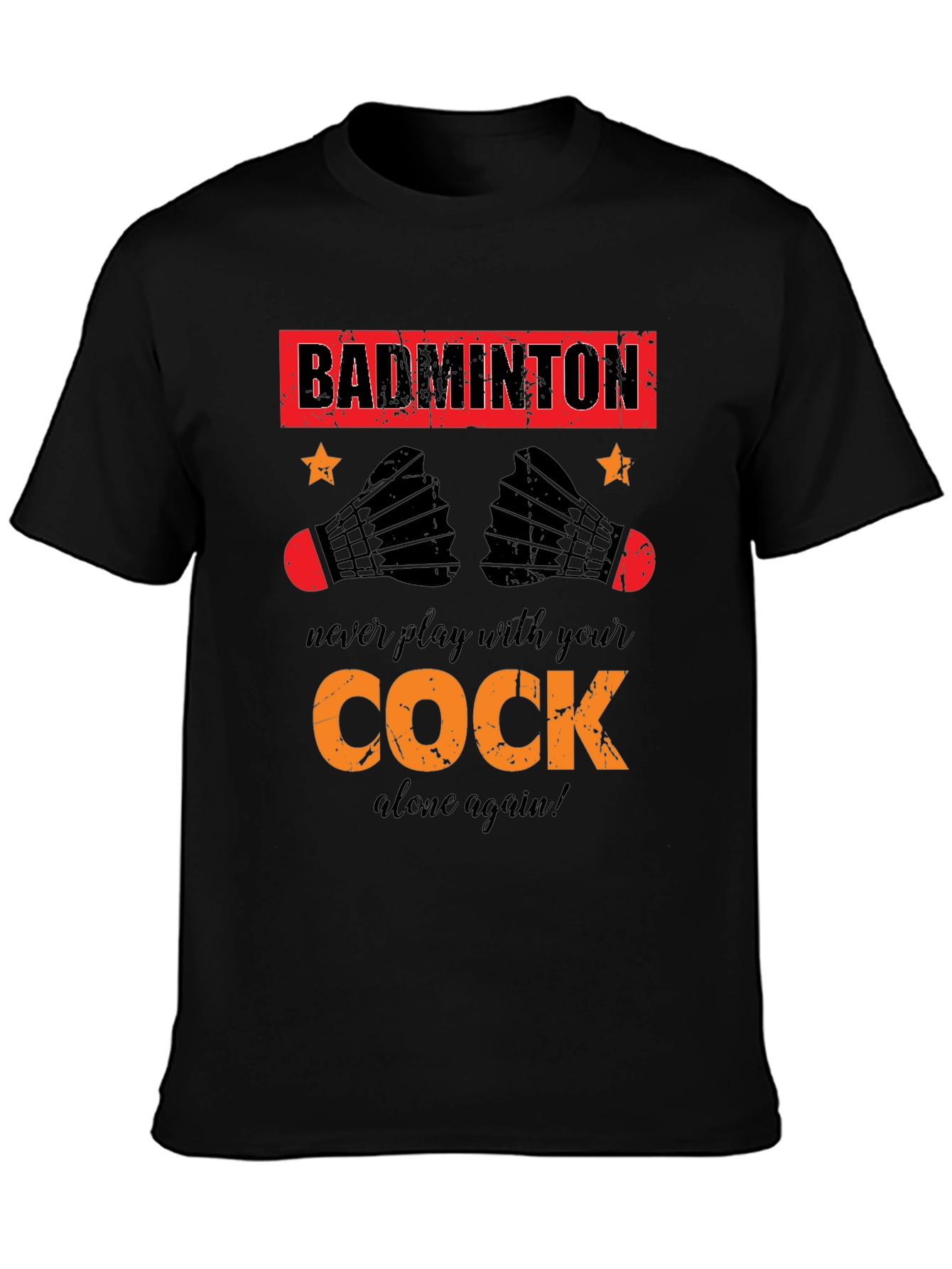 Camiseta Badminton Humorística - Nunca juegues solo