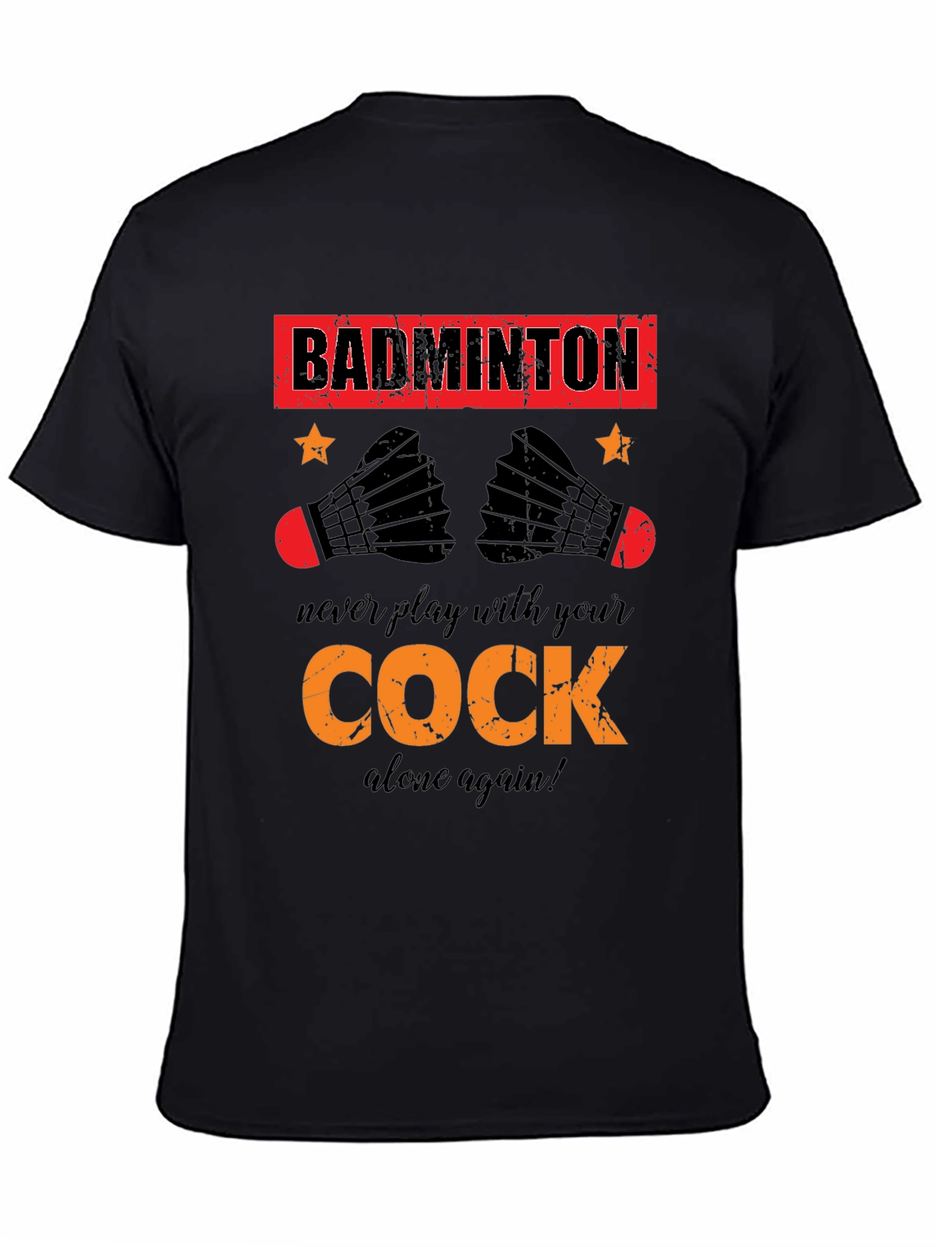 Camiseta Badminton Humorística - Nunca juegues solo