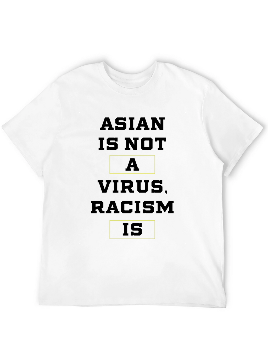 Camiseta Anti-Racismo: Asian Is Not a Virus