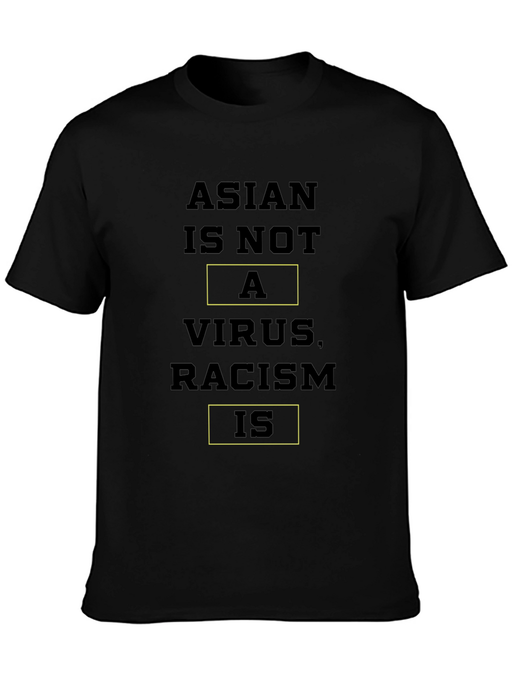 Camiseta Anti-Racismo: Asian Is Not a Virus