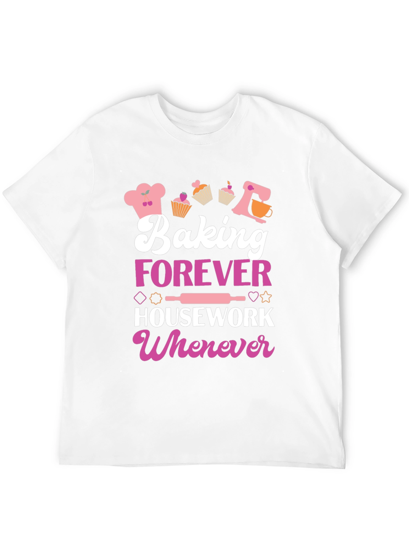 Camiseta Baking Forever Housework Whenever