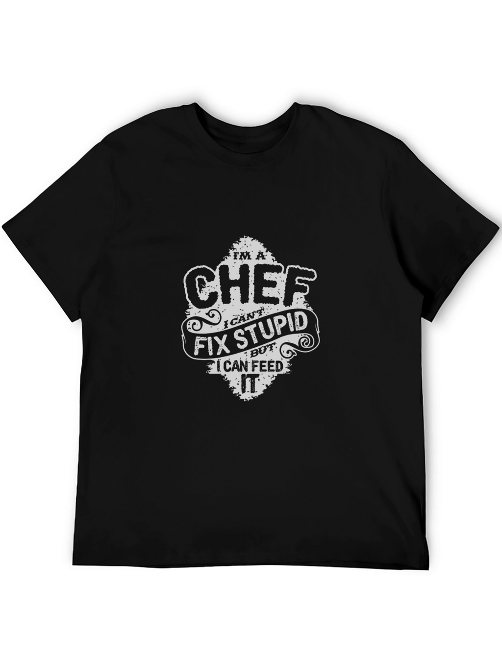 Camiseta Chef: No Puedo Arreglar Estupideces