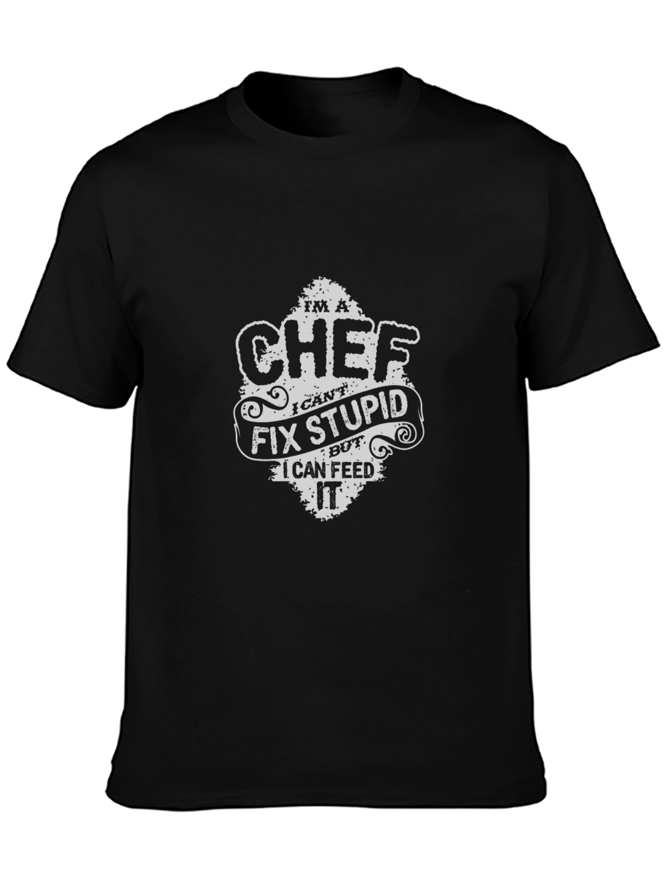 Camiseta Chef: No Puedo Arreglar Estupideces