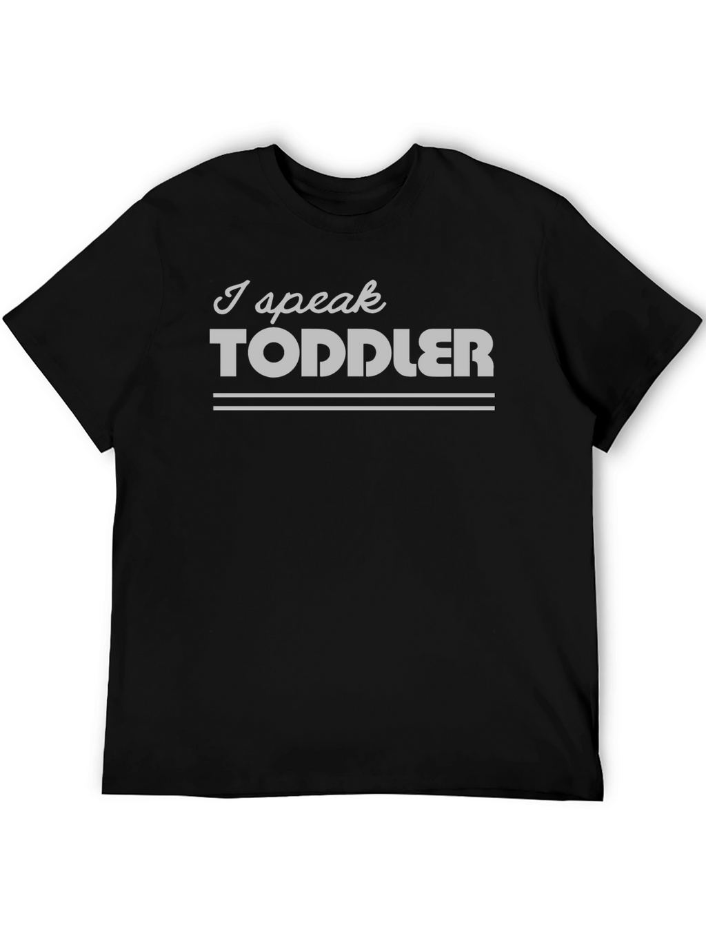 Camiseta Hombre - I Speak Toddler