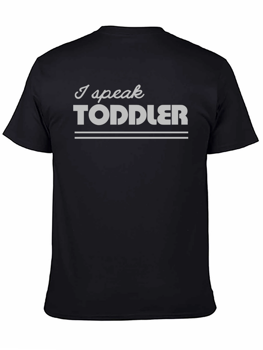 Camiseta Hombre - I Speak Toddler