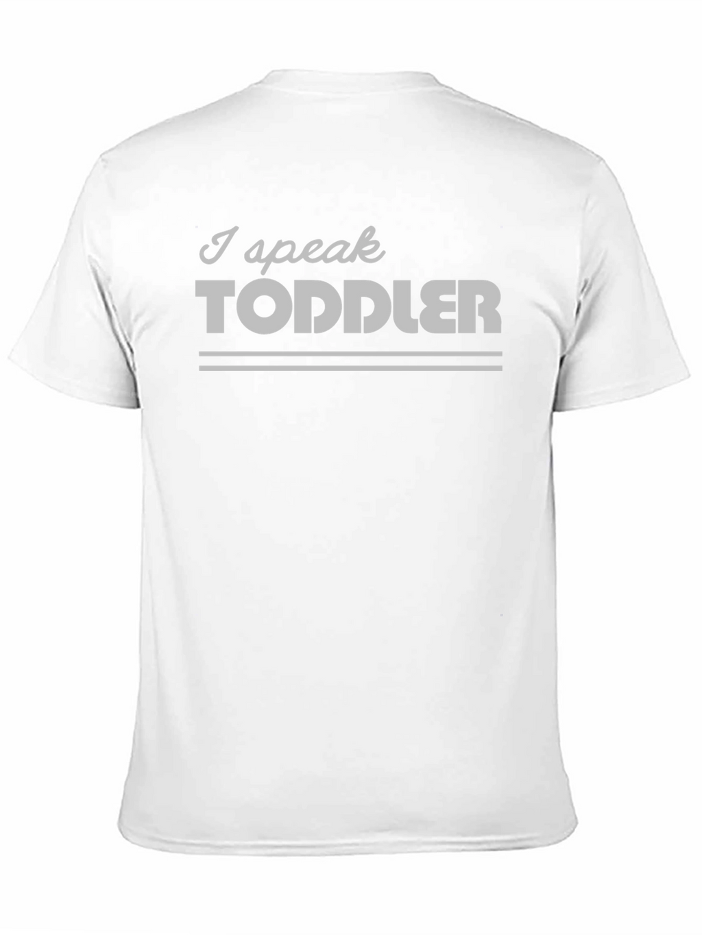 Camiseta Hombre - I Speak Toddler