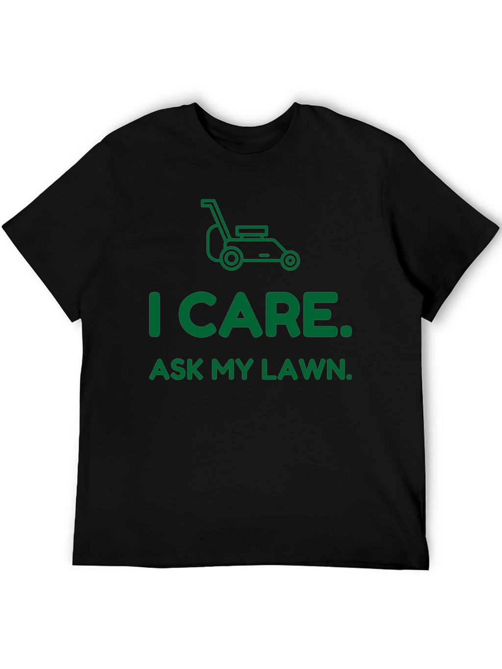 Camiseta I Care. Ask My Lawn.