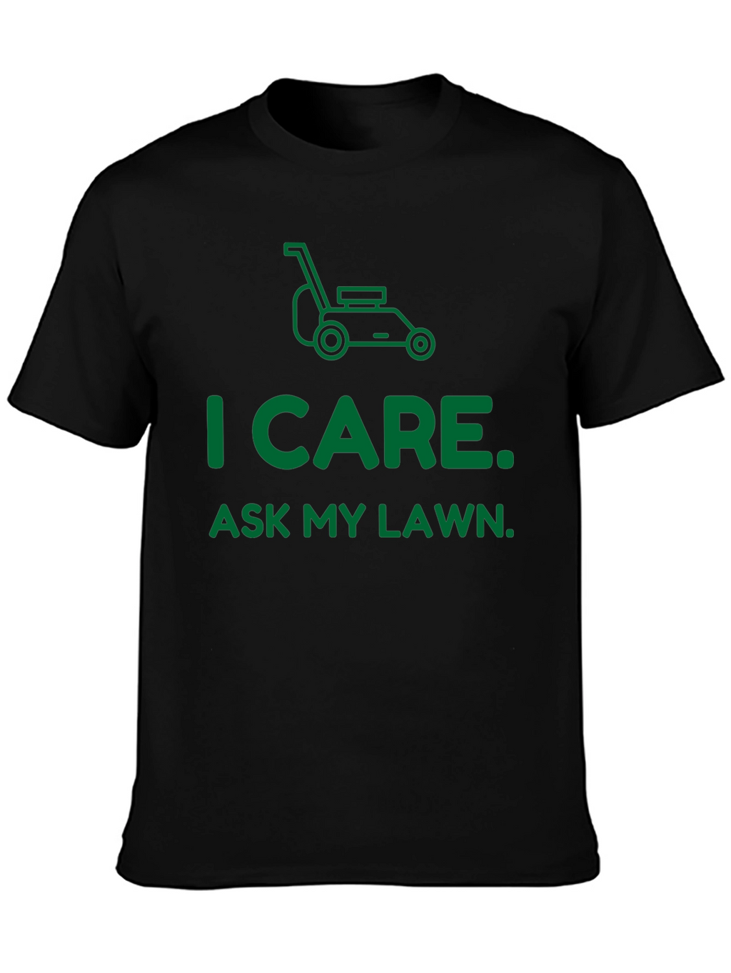 Camiseta I Care. Ask My Lawn.