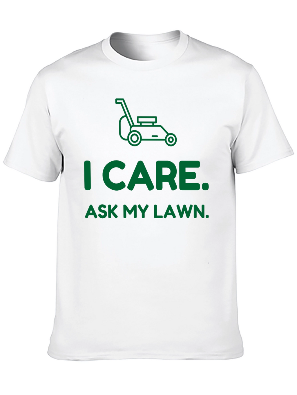 Camiseta I Care. Ask My Lawn.