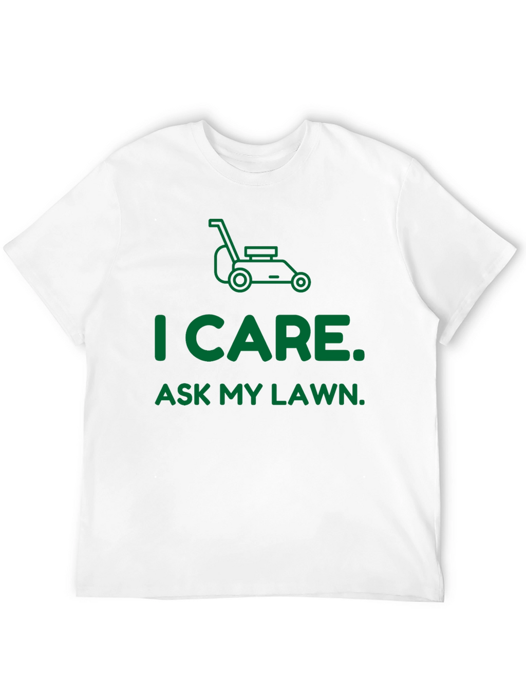 Camiseta I Care. Ask My Lawn.