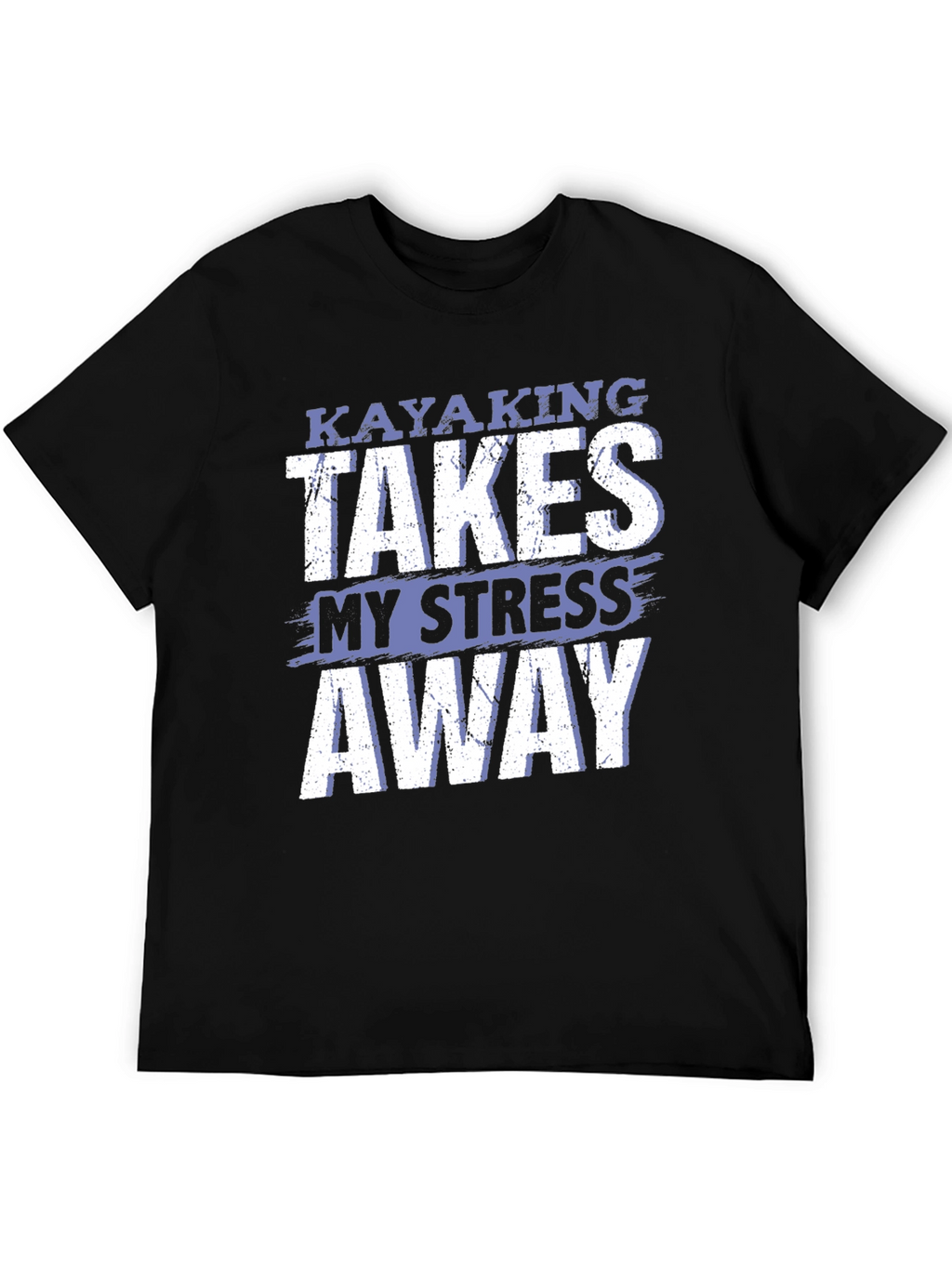Camiseta Kayaking Takes My Stress Away