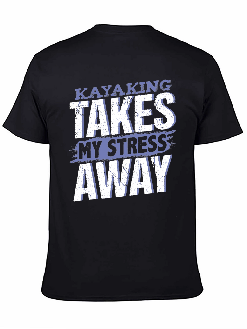 Camiseta Kayaking Takes My Stress Away