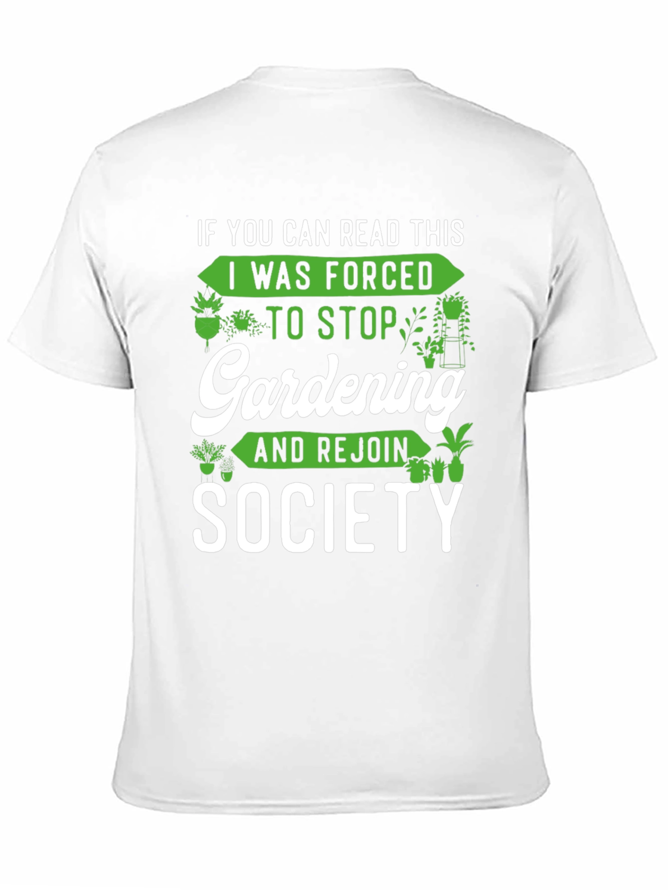 Camiseta Jardinero Forzado a Reintegrarse a la Sociedad