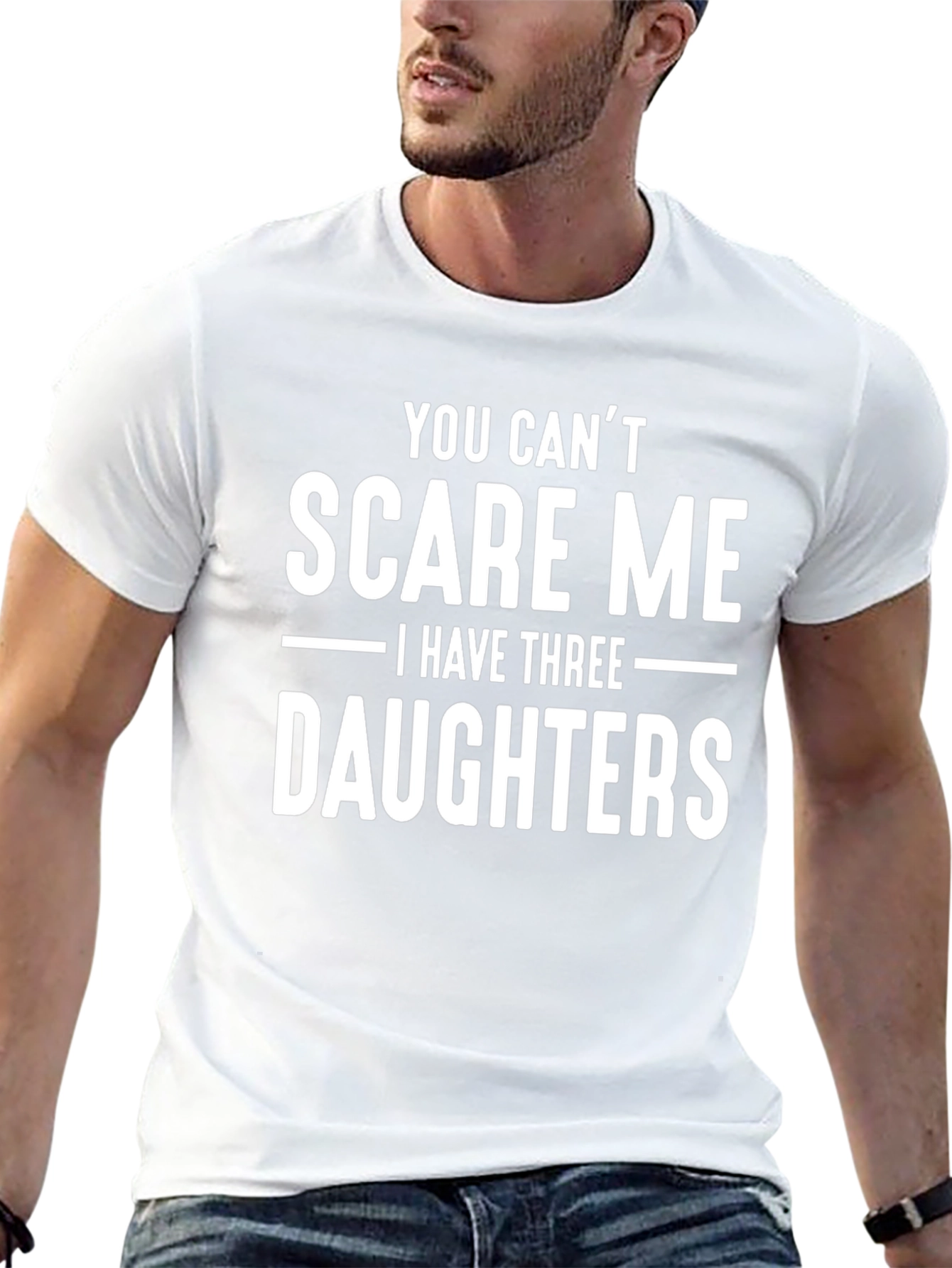 Camiseta Hombre: No puedes asustarme tengo tres hijas