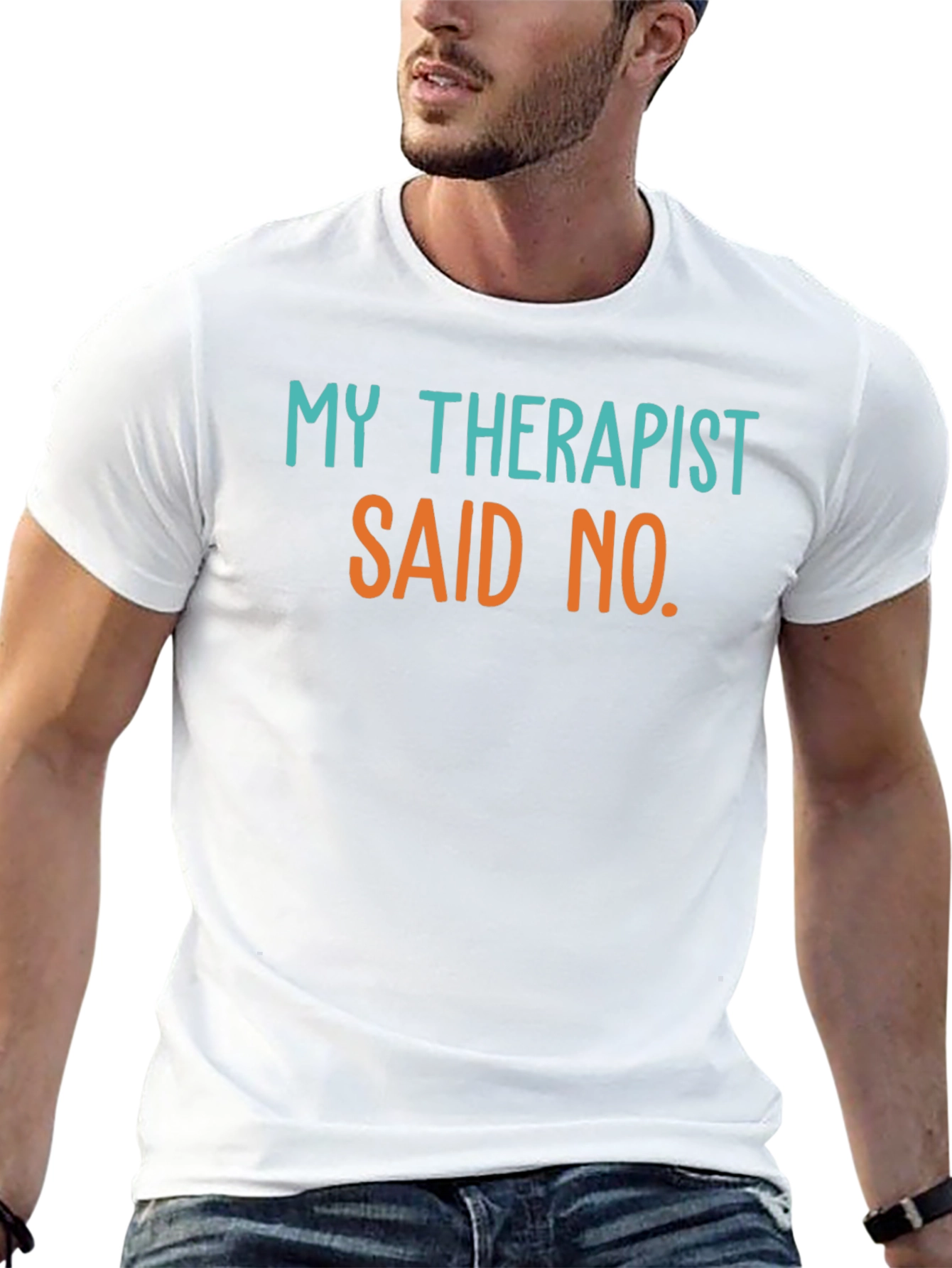 Camiseta con mensaje divertido: Mi terapeuta dijo que no