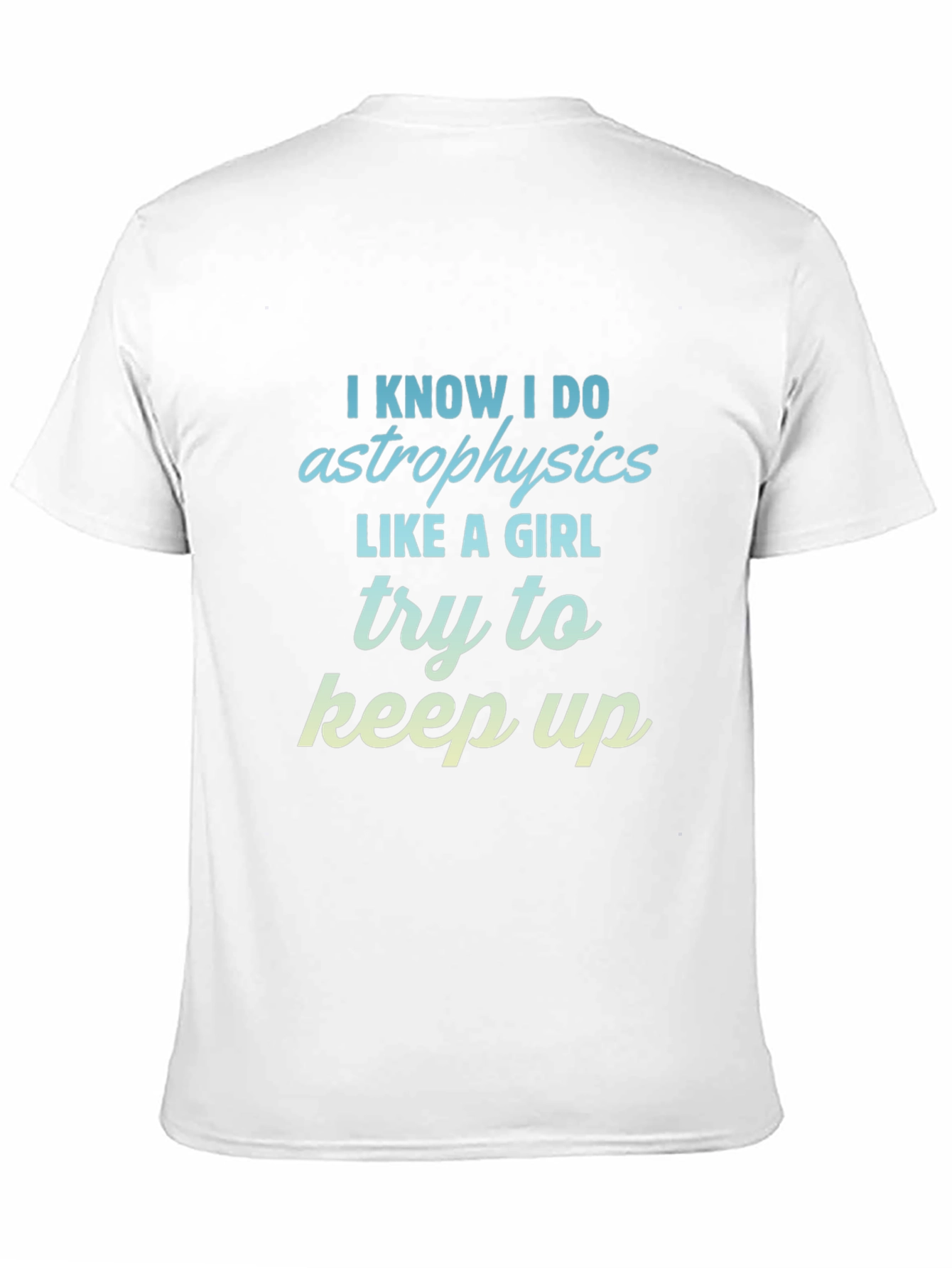 Camiseta Astrofísica COMO una Chica - Diseño Original