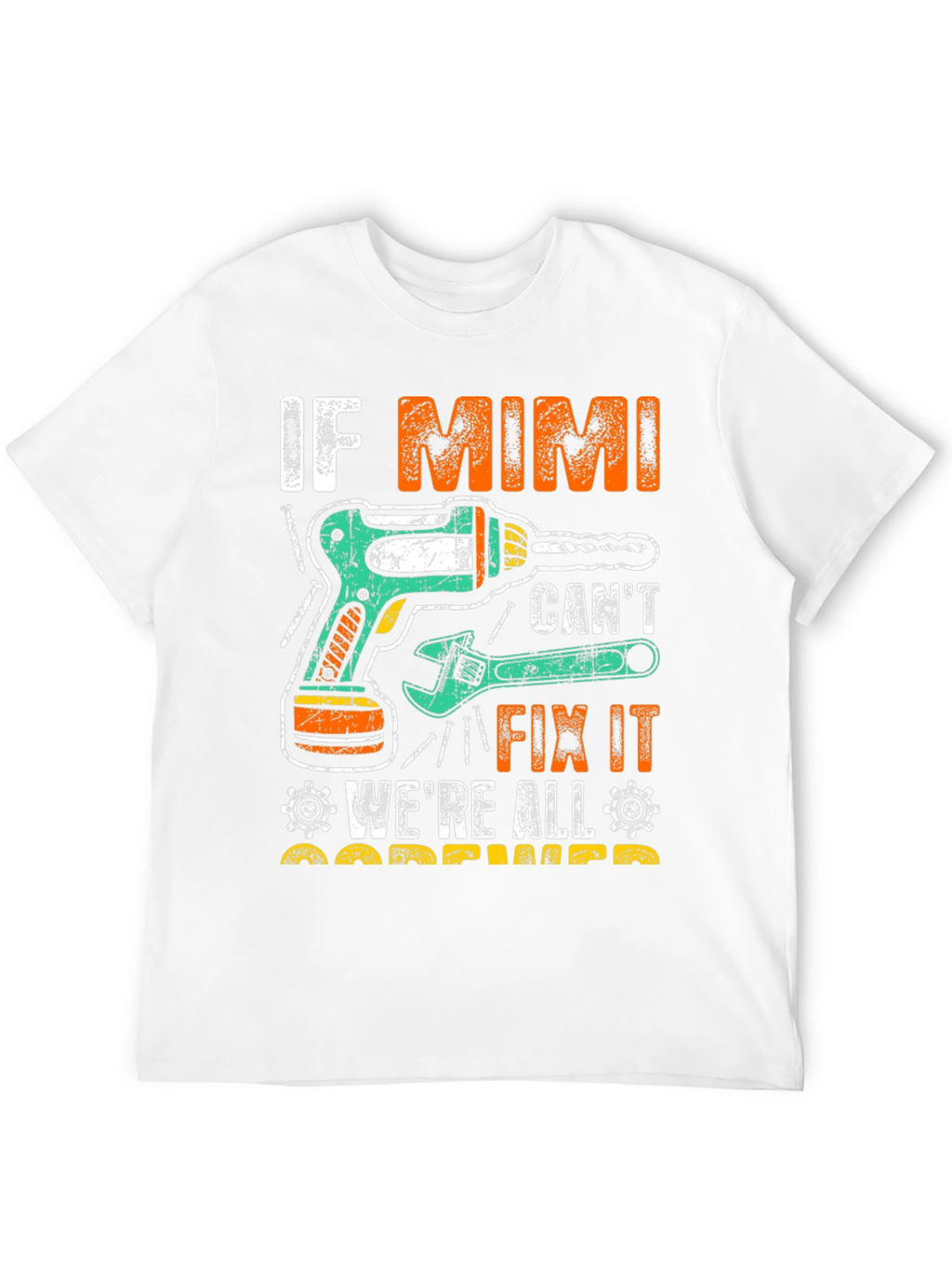 Camiseta If Mimi Cant Fix It