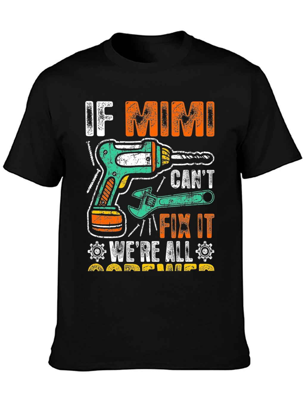 Camiseta If Mimi Cant Fix It