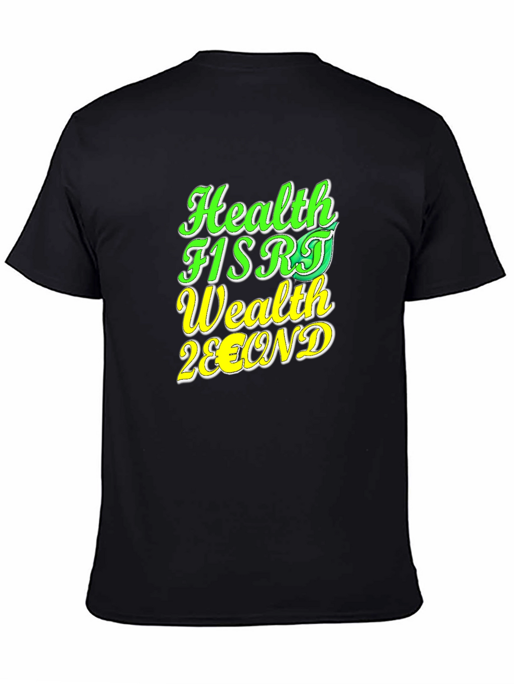 Camiseta Hombre: Salud Primero Riqueza Segundo