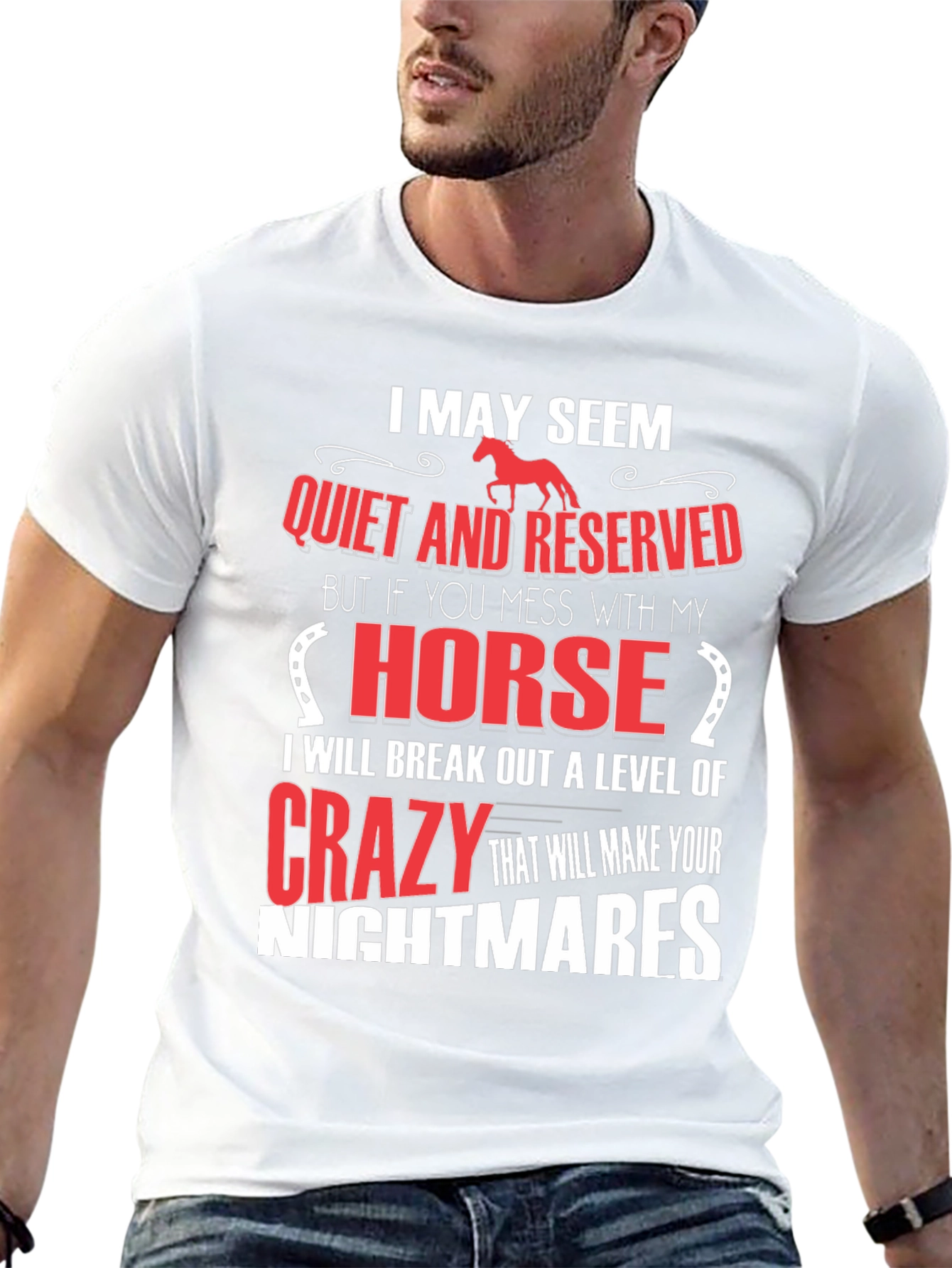 Camiseta Hombre: Tranquilo Pero No Te Metas Con Mi Caballo